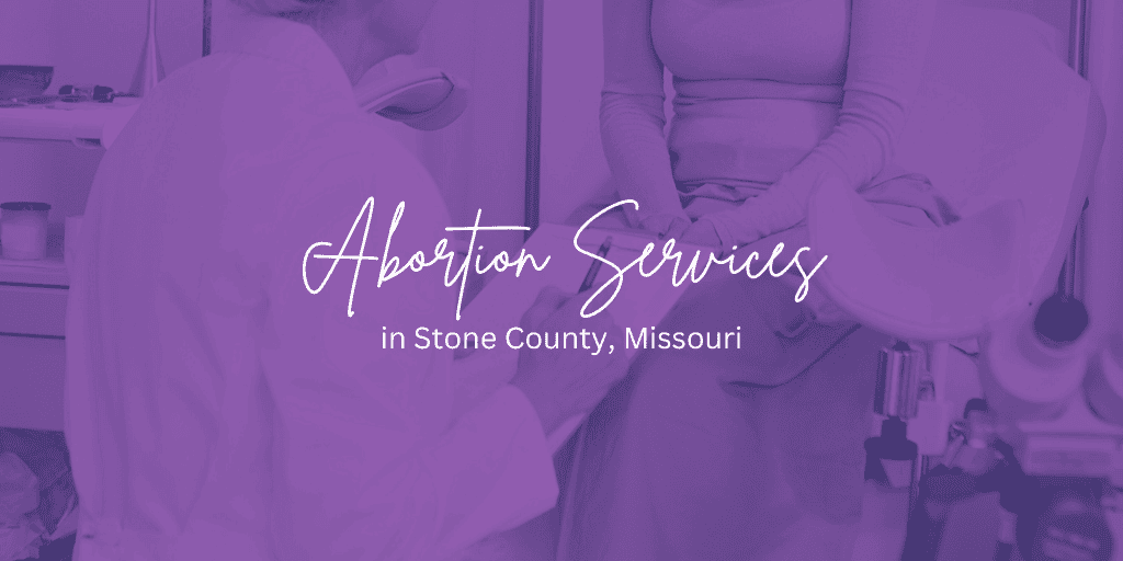Abortion Services in Stone County, Missouri