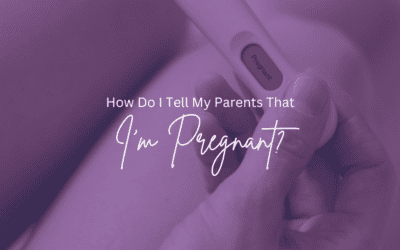 How Do I Tell My Parents That I’m Pregnant?