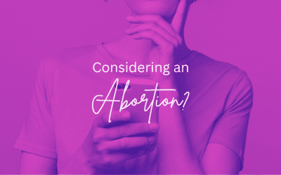 Considering an Abortion?