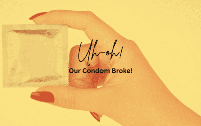 Uh-oh! Our Condom Broke!